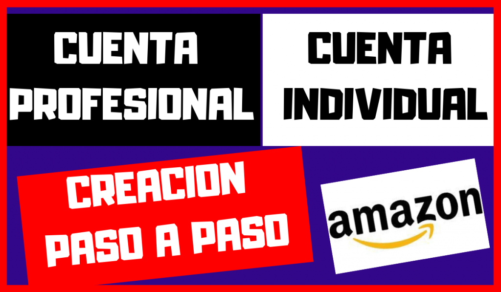 Crear una cuenta de vendedor en Amazon, es fundamental para comenzar a vender. podemos abrir una cuenta individual o profesional.